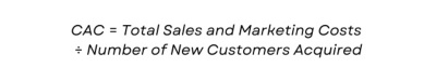 Total Sales and Marketing Costs ÷ Number of New Customers Acquired