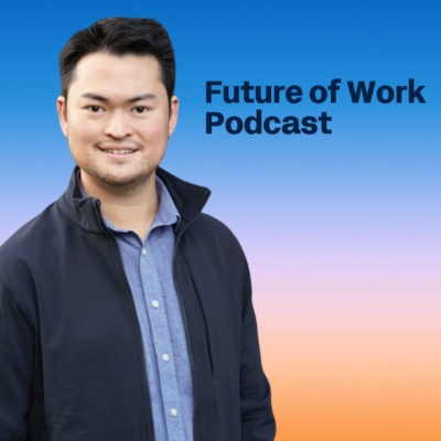 Jerry Ting future of work podcast