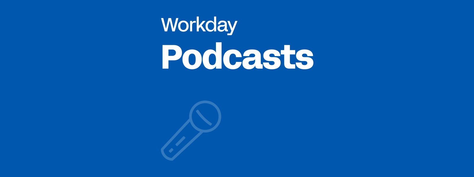 Workday Podcast: How a Culture of Innovation Creates an Agile ...